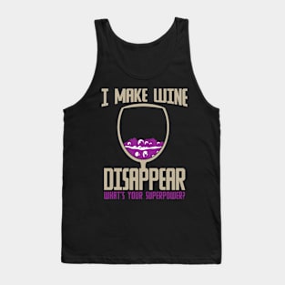 I Make Wine Disappear Superpower Tank Top